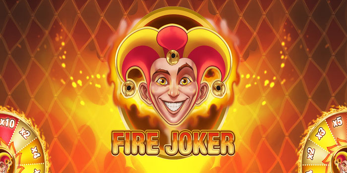 Trik Ampuh Sekali Spin Slot Fire Joker Jackpot Besar Hari Ini