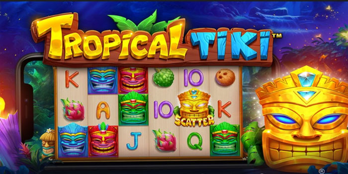 Panduan Lengkap Memahami Pola Slot Tropical Tiki Untuk Pemula